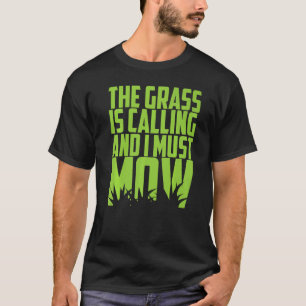 Camiseta Cortar el césped El jardín llama y debo ir