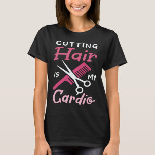 Camiseta Cortar El Pelo Es Mi Cardio Shears Comb Chiste Hai