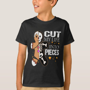 Camiseta Cortar Mi Vida En Piezas De Pan De Gengibre Para H