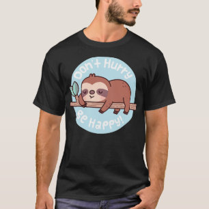 Camiseta Corte Sloth No Date Prisa, Feliz Cita Graciosa