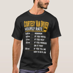 Camiseta Cortesía de Van Driver Hourly Rate