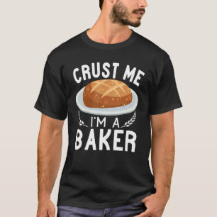 Camiseta Corteza Soy Un Panadero Elaboración de pan de masa