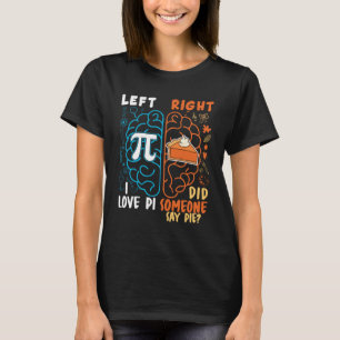Camiseta Corto izquierdo pi derecho que amo pi dijo alguien