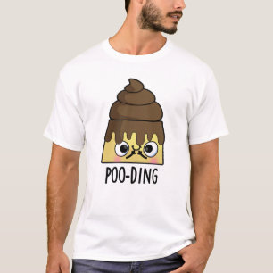 Camiseta Cosa cómica de poop pudding Pun
