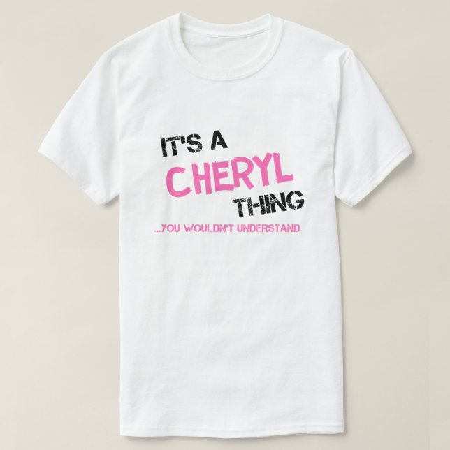 Camiseta Cosa de Cheryl que no entenderías (Diseño del anverso)
