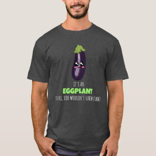 Camiseta Cosa de la berenjena que no entenderías - Huevo g