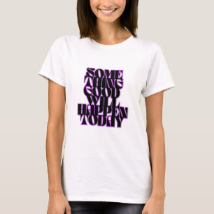 Camiseta Cosas buenas, Inspiradoras, Manifestantes, verdes