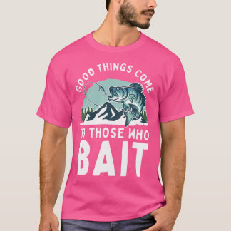 Camiseta Cosas Buenas Llegan A Los Que Bañan El Regalo De L