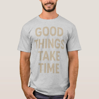 Camiseta Cosas Buenas Se Llevan El Tiempo Minimalistas Cita
