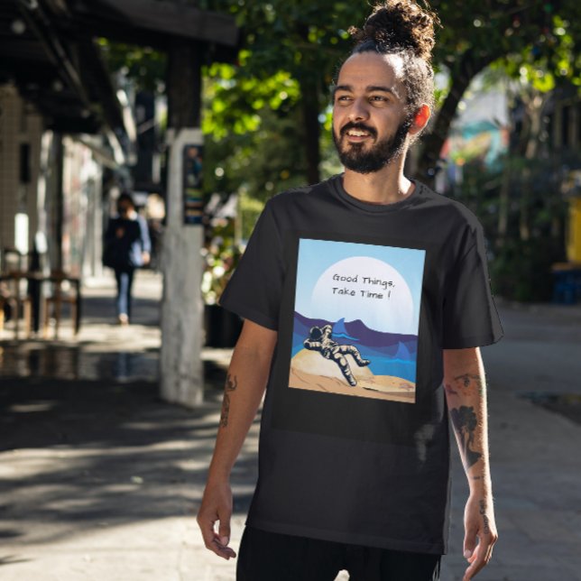 Camiseta Cosas buenas toman tiempo (Subido por el creador)