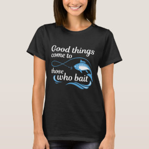 Camiseta Cosas Buenas Vienen A Los Que Bañan