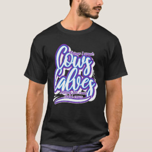 Camiseta Cosas de Vaca Quiero Dinero Para Vacas