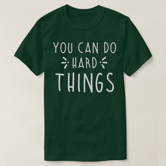 Camiseta Cosas Difíciles Cita Inspiradora  (Diseño del anverso)