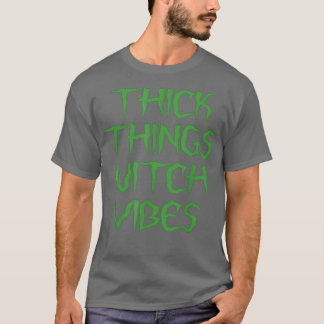 Camiseta Cosas gruesas Vibes brujas