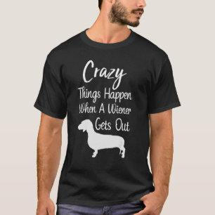 Camiseta Cosas Locas De Perro Wiener Ocurren Cuando Un Viej