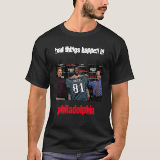 Camiseta Cosas malas suceden en Filadelfia