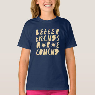 Camiseta Cosas Mejores Vienen