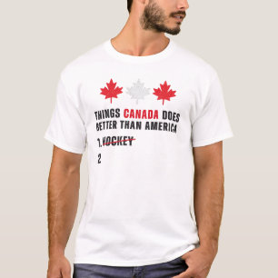 Camiseta Cosas que Canadá hace mejor que Estados Unidos 1 H