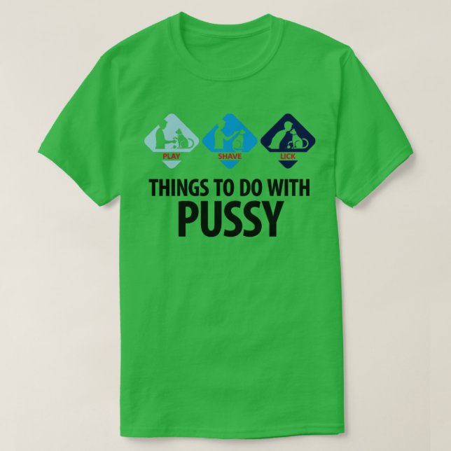 Camiseta Cosas que hacer con Pussy 3 (dd)++ (Diseño del anverso)