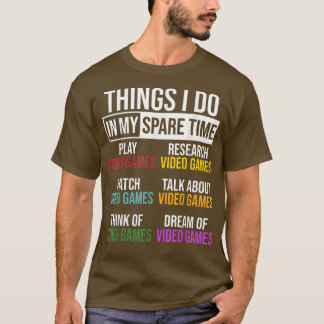 Camiseta Cosas Que Hago En El Juego De Videojuegos De Tiemp