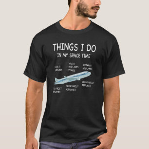 Camiseta Cosas Que Hago En Mi Avión De Tiempo De Repuesto