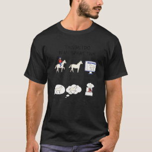 Camiseta Cosas Que Hago En Mi Caballo De Tiempo Libre Para 