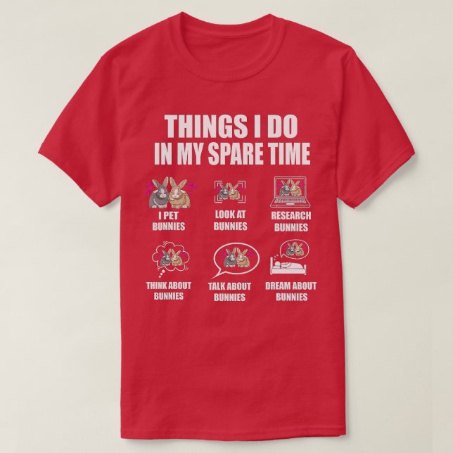 Camiseta Cosas Que Hago En Mi Conejo De Conejillos De Tiemp (Diseño del anverso)