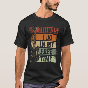 Camiseta Cosas Que Hago En Mi Guitarra De Tiempo Libre