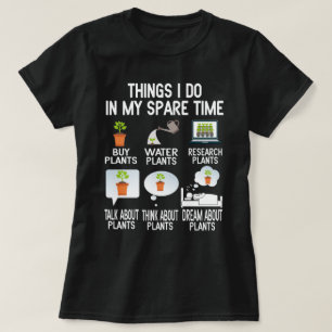 Camiseta Cosas Que Hago En Mi Jardín De Planta De Tiempo L