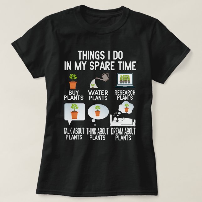 Camiseta Cosas Que Hago En Mi Jardín De Planta De Tiempo Li (Diseño del anverso)