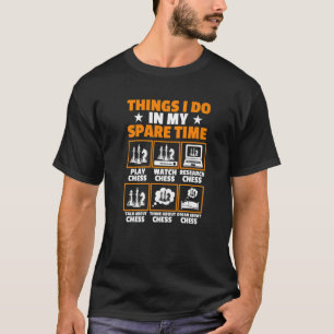 Camiseta Cosas que hago en mi juego de ajedrez de tiempo li