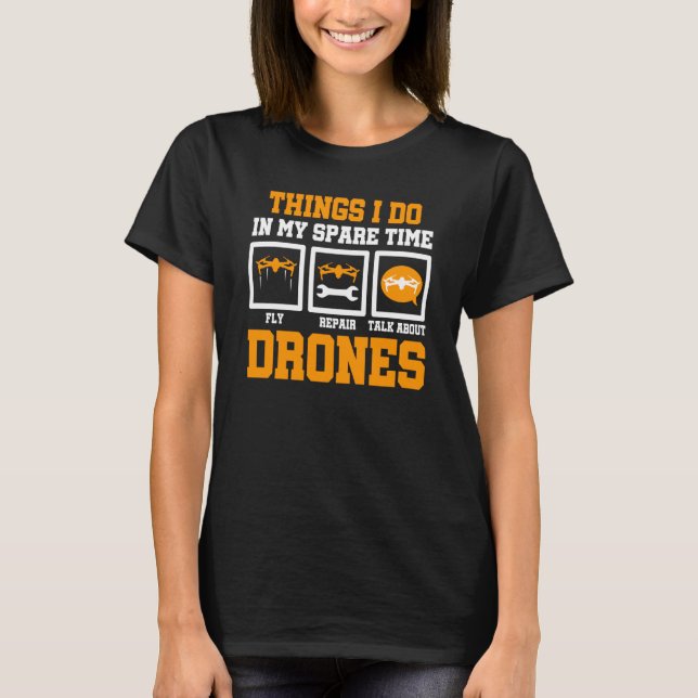 Camiseta Cosas Que Hago En Mi Piloto De Vuelo De Drones Con (Anverso)