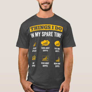 Camiseta Cosas Que Hago En Mi Tiempo De Reparación Crypto T