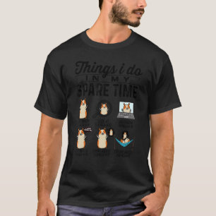 Camiseta Cosas Que Hago En Mi Tiempo De Reparación, El Prop