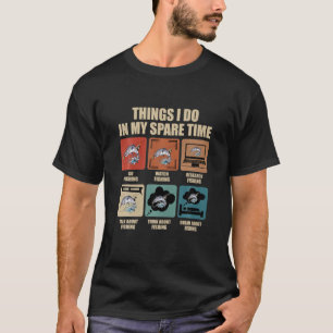 Camiseta Cosas Que Hago En Mi Tiempo De Reparación Pescand