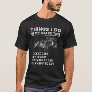 Camiseta Cosas Que Hago En Mi Tiempo De Reparación Rc-Car 