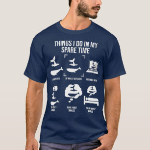 Camiseta Cosas Que Hago En Mi Tiempo De Repuesto, Ballenas 