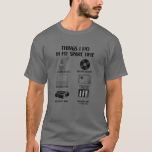 Camiseta Cosas Que Hago En Mi Tiempo De Reserva Escuchando