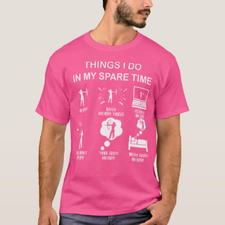 Camiseta Cosas Que Hago En Mi Tiempo De Retiro Entusiasta F