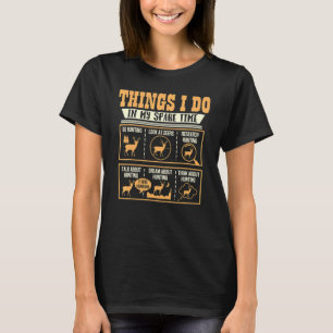Camiseta Cosas que hago en mi tiempo libre Cazador de cierv