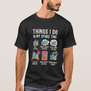 Camiseta Cosas Que Hago En Mi Tiempo Libre Chicago