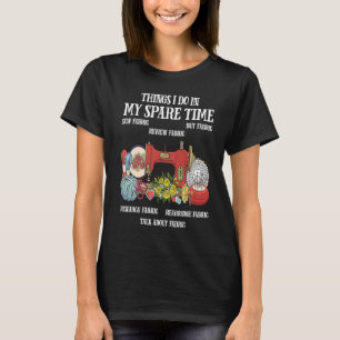 Camiseta Cosas que hago en mi tiempo libre Costura Quilting
