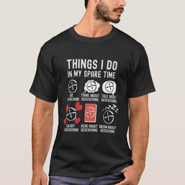 Camiseta Cosas Que Hago En Mi Tiempo Libre, Geocaching Grac (Anverso)
