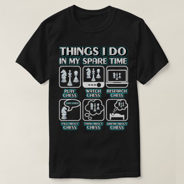 Camiseta Cosas Que Hago En Mi Tiempo Libre Jugador De Ajedr (Diseño del anverso)