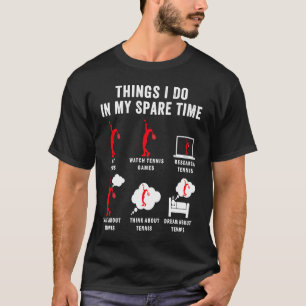 Camiseta Cosas Que Hago En Mi Tiempo Libre Tenis Racket