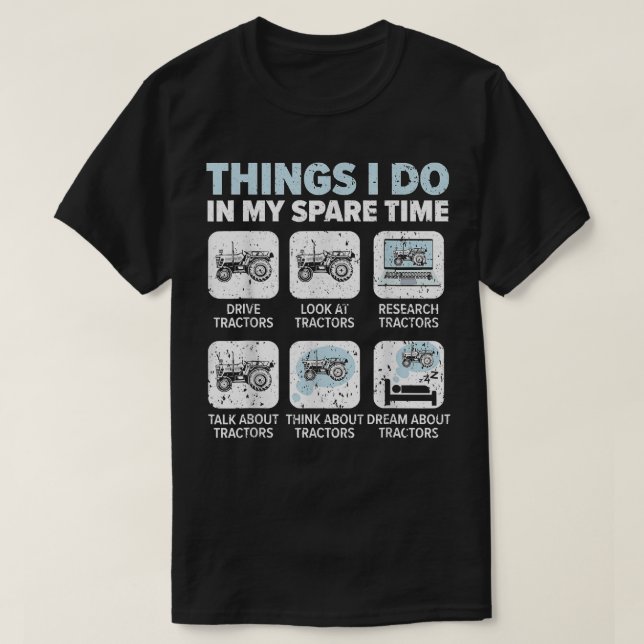 Camiseta Cosas Que Hago En Mi Tracto De Agricultores De Tie (Diseño del anverso)