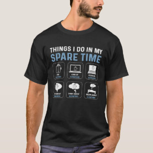 Camiseta Cosas Que Hago En Mis Ascensores Mecánicos De Tiem