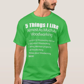 Camiseta Cosas que me gustan casi tanto como la madera y el