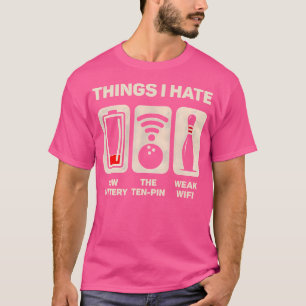 Camiseta Cosas que odio el divertido Bowler de diez pines t