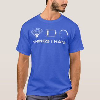 Camiseta Cosas que odio Señal WLAN mala Nerd Estilo de vida